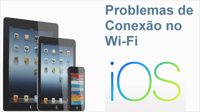Como corrigir problemas de conexão Wi-Fi no iPhone